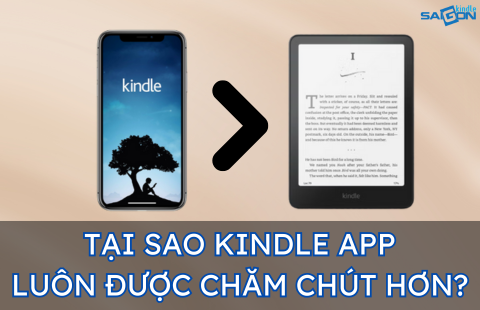 VÌ ĐÂU KINDLE LUÔN THUA THIỆT TÍNH NĂNG SO VỚI KINDLE APP?