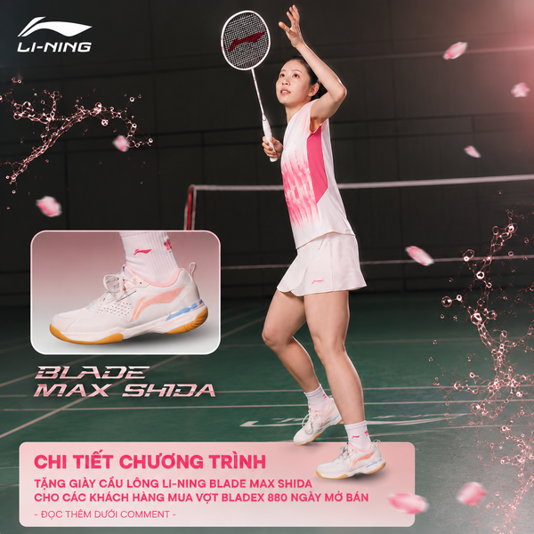 QUY ĐỊNH CHƯƠNG TRÌNH TẶNG GIÀY CẦU LÔNG LI-NING BLADE MAX SHIDA CHO KHÁCH HÀNG MUA VỢT BLADEX 880 NGÀY MỞ BÁN