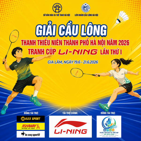 CHÍNH THỨC KHỞI TRANH GIẢI CẦU LÔNG THANH THIẾU NIÊN THÀNH PHỐ HÀ NỘI 2026 TRANH CÚP LI-NING – LẦN THỨ I