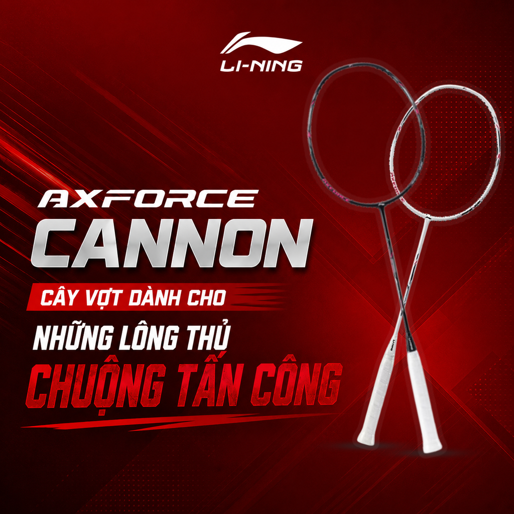 li-ning-axforce-cannon-cay-vot-danh-cho-nhung-long-thu-chuong-tan-cong