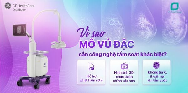 Vì sao mô vú đặc cần công nghệ tầm soát khác biệt?