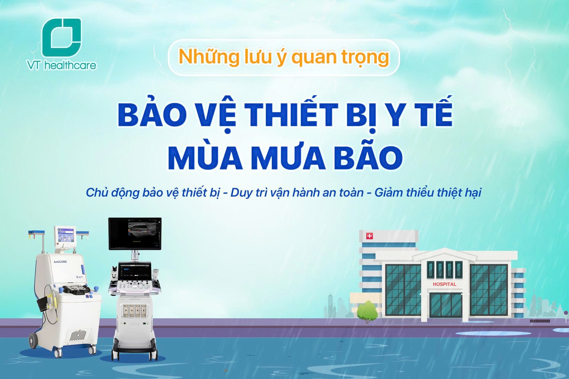 Khuyến cáo bảo quản trang thiết bị y tế trong mùa mưa bão - Chủ động bảo vệ để duy trì vận hành an toàn