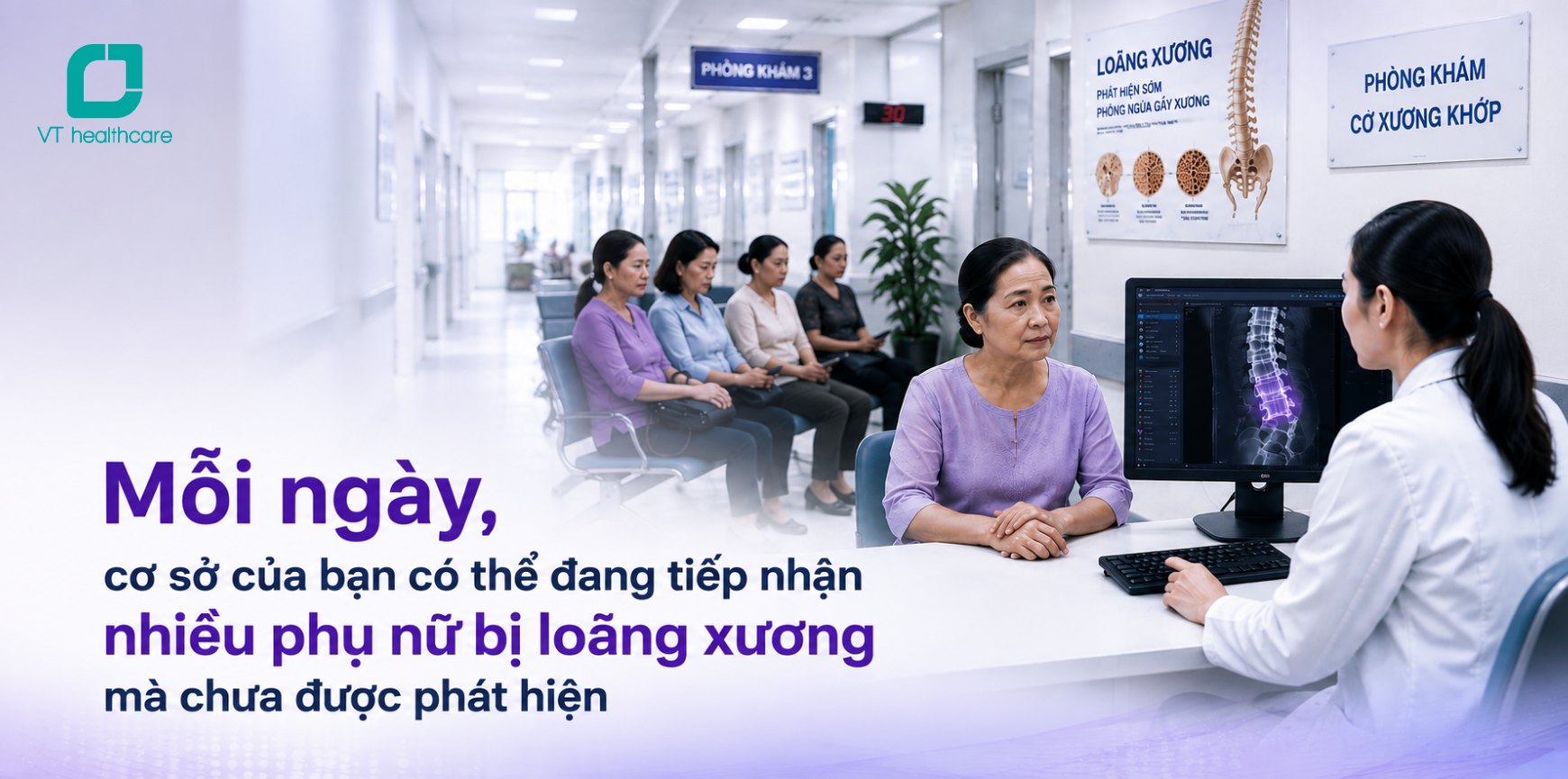Mỗi ngày, cơ sở của bạn có thể đang tiếp nhận nhiều phụ nữ bị loãng xương mà chưa được phát hiện