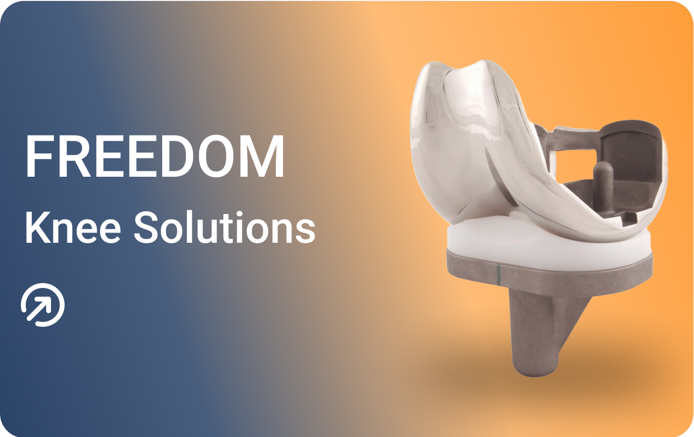 FREEDOM KNEE - Thiết kế 7 bán kính vượt trội từ Hoa Kỳ, dành cho bệnh nhân toàn cầu