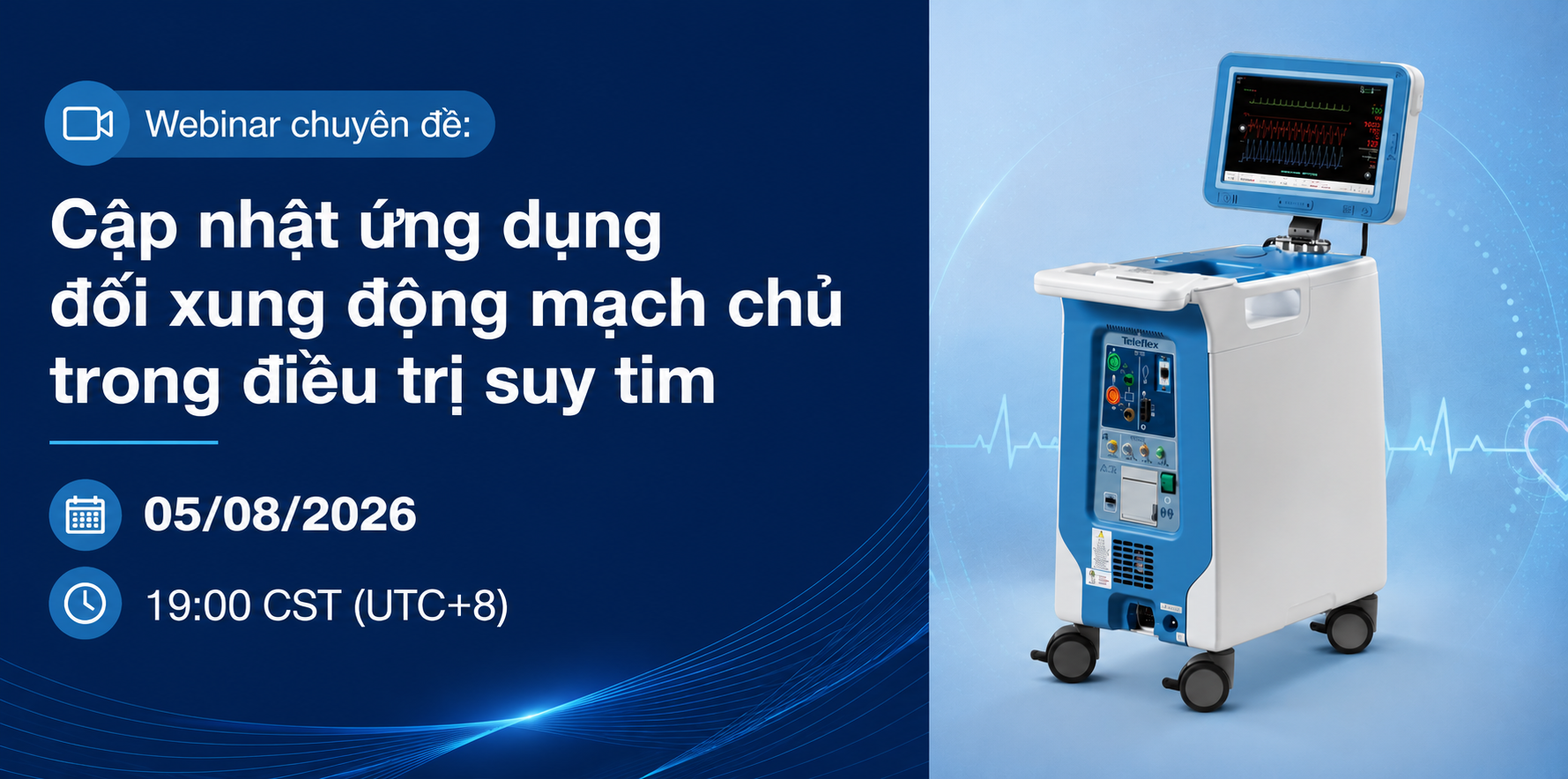 Webinar chuyên đề: Cập nhật ứng dụng đối xung động mạch chủ trong điều trị suy tim