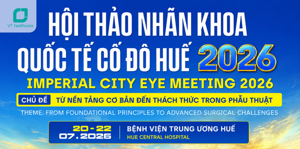 Hội thảo Nhãn khoa Quốc tế Cố đô Huế 2026 - Imperial City Eye Meeting 2026 (ICEM 2026)