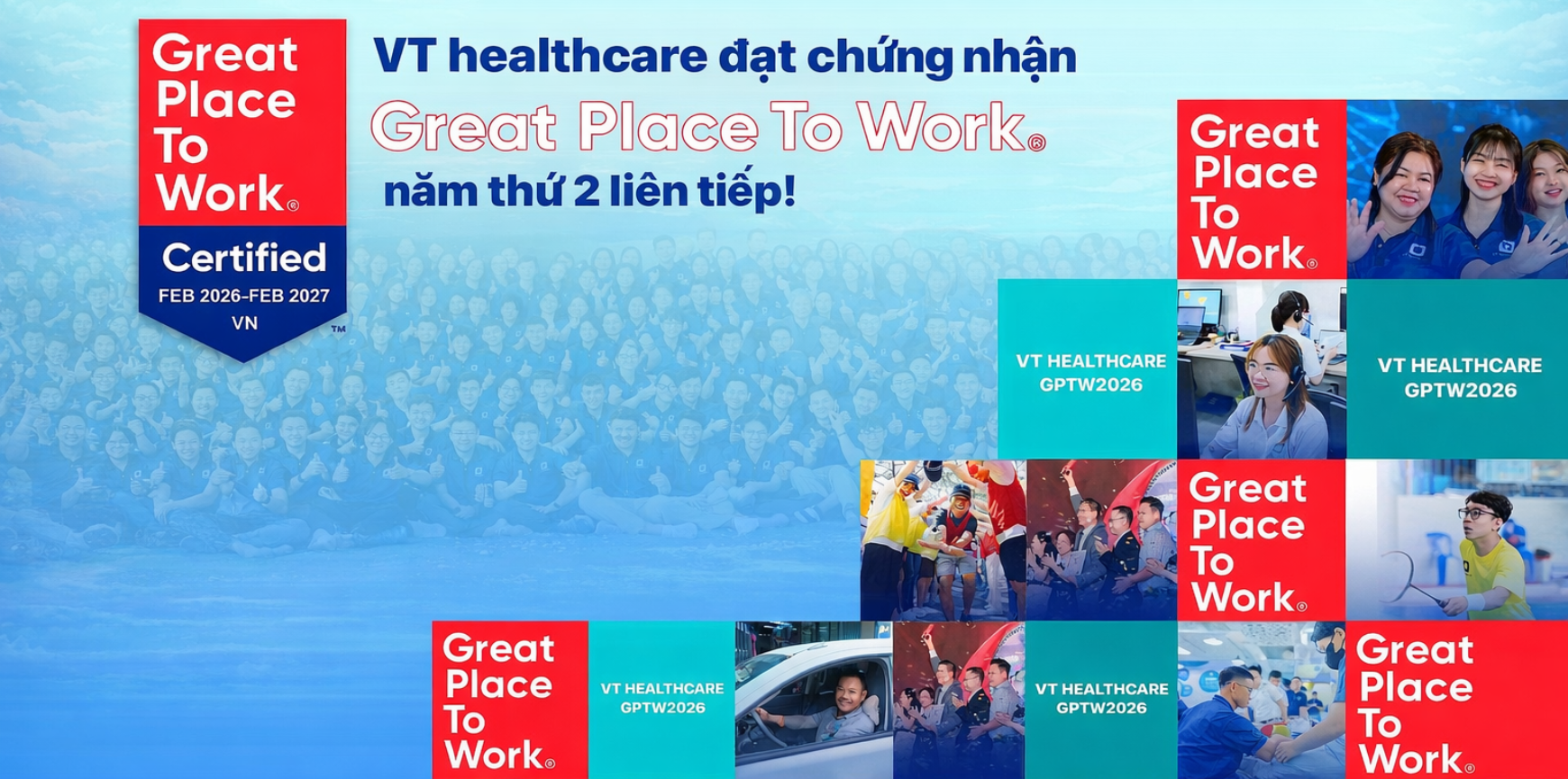 VT healthcare 2 năm liên tiếp đạt chứng nhận Great Place To Work - Khẳng định cam kết vì con người