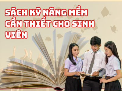 Kỹ Năng Mềm Cho Sinh Viên Năm Nhất - Top Sách Gối Đầu Giường