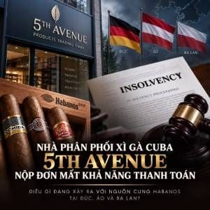 Nhà phân phối xì gà Cuba 5th Avenue nộp đơn mất khả năng thanh toán