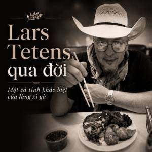 Lars Tetens qua đời - Một cá tính khác biệt của làng xì gà