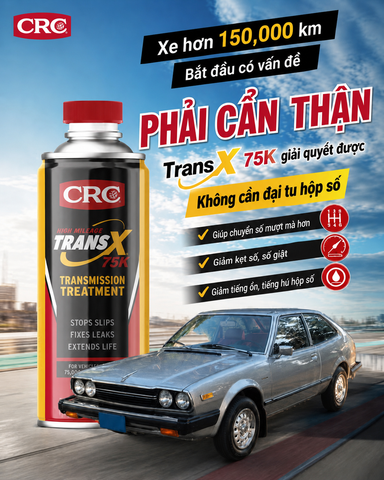 CRC Trans X 75K – Giải Pháp Phục Hồi Hộp Số Cho Xe Chạy Trên 150.000 km