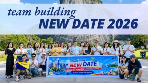 Recap Team Building New Date 2026 | Thái Lan 5 Ngày 4 Đêm