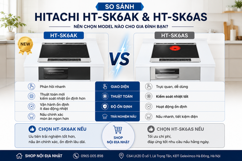 So sánh bếp từ Hitachi HT-SK6AK và HT-SK6AS | Nên mua mẫu nào?