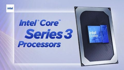 Bộ vi xử lý Intel Core Series 3 ra mắt với tối đa 6 lõi