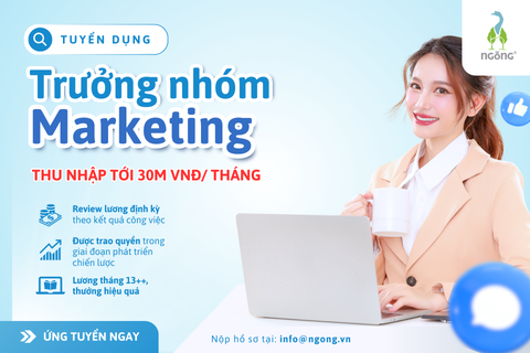 Tuyển dụng Trưởng nhóm Marketing (up to 30 TRIỆU VNĐ/THÁNG)