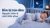 Tại Sao Bỉm Bị Tràn Đêm? 4 Nguyên Nhân Và Cách Khắc Phục