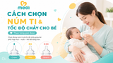 Cách Chọn Núm Ti Và Tốc Độ Chảy Phù Hợp Cho Bé Theo Từng Giai Đoạn