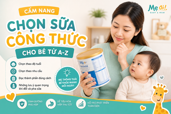 Cẩm Nang Chọn Sữa Công Thức Cho Bé Từ A-Z: Hướng Dẫn Chuẩn Y Khoa Cho Mẹ
