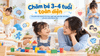 Chăm bé 3–4 tuổi: Phát triển tư duy, giao tiếp và thói quen tốt