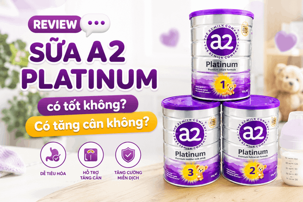 Review Sữa A2 Platinum: Có Tốt Không, Có Tăng Cân Không?