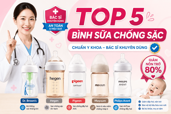 [Bác Sĩ Khuyên Dùng] Top 5 Bình Sữa Chống Sặc Và Đầy Hơi Tốt Nhất 2026