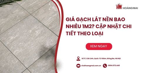 Giá gạch lát nền bao nhiêu 1m2? Cập nhật bảng giá 2025