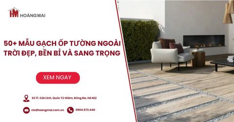 50+ Mẫu gạch ốp tường ngoài trời đẹp, bền bỉ và sang trọng