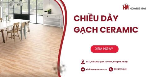 Chiều dày gạch ceramic bao nhiêu là chuẩn?