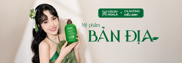 CA NƯƠNG KIỀU ANH TIN CHỌN CỎ CÂY HOA LÁ: SỰ ĐỒNG ĐIỆU TỪ HIỆU QUẢ SẢN PHẨM ĐẾN BẢN SẮC VIỆT