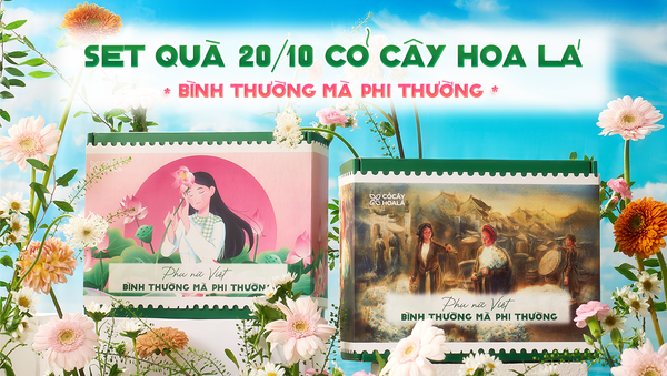Set quà 20/10 Cỏ Cây Hoa Lá – “Bình thường mà phi thường”, món quà tôn vinh phụ nữ Việt