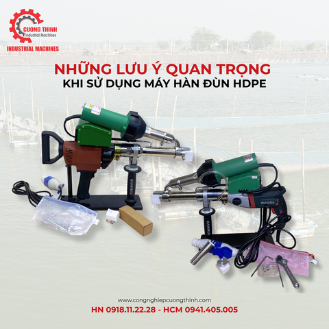 Những Lưu Ý Quan Trọng Khi Sử Dụng Máy Hàn Đùn HDPE