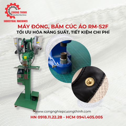 Máy Đóng, Bấm Cúc Áo RM-S2F: Tối Ưu Hóa Năng Suất, Tiết Kiệm Chi Phí