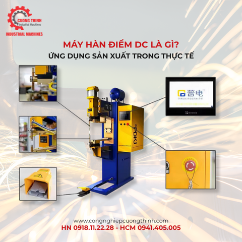 Máy Hàn Điểm DC Là Gì? Ứng Dụng Sản Xuất Trong Thực Tế