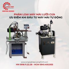 Phân Loại Máy Mài Lười Cưa Và Những Ưu Điểm Khi Đầu Tư Máy Mài Tự Động