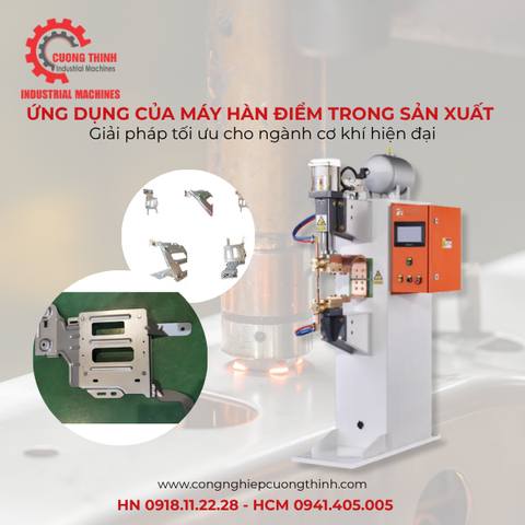 Ứng dụng của máy hàn điểm trong sản xuất – Giải pháp tối ưu cho ngành cơ khí hiện đại