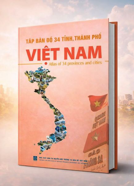 TẬP BẢN ĐỒ 34 TỈNH, THÀNH PHỐ VIỆT NAM