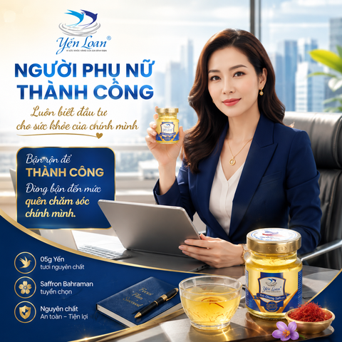 Tổ Yến chưng Saffron Yến Loan – Lựa chọn dinh dưỡng tinh tế dành cho người phụ nữ hiện đại!