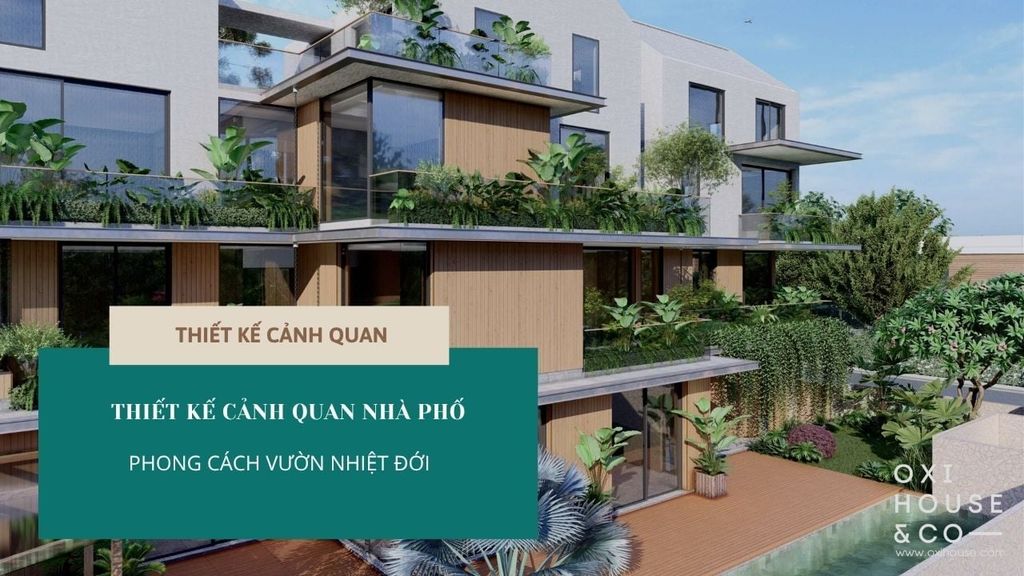 THIẾT KẾ CẢNH QUAN NHÀ PHỐ 200M2: TUYỆT TÁC 