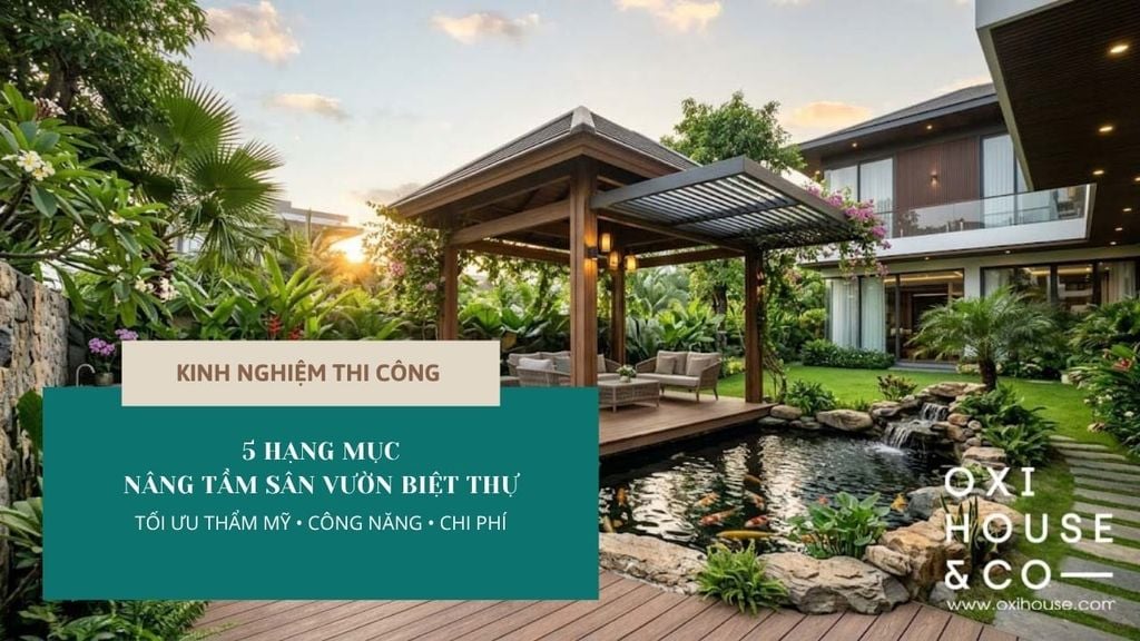 TOP 5 HẠNG MỤC NÂNG TẦM CẢNH QUAN SÂN VƯỜN BIỆT THỰ ĐẲNG CẤP