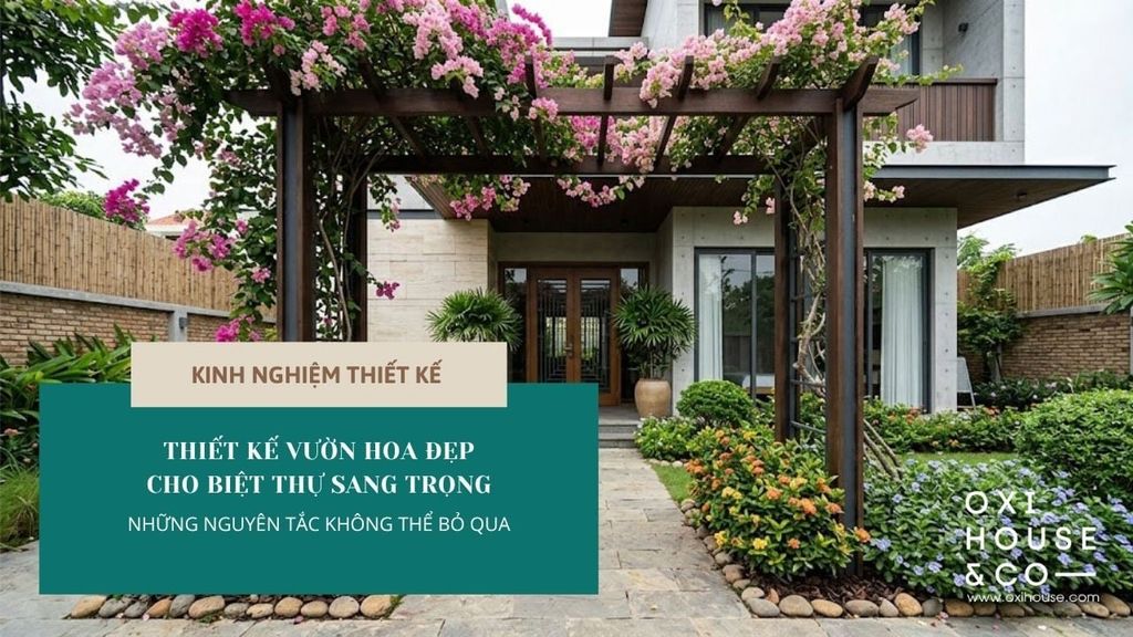 BÍ QUYẾT THIẾT KẾ VƯỜN HOA ĐẸP TUYỆT MỸ TRÒN TRỊA SẮC HƯƠNG CHO BIỆT THỰ