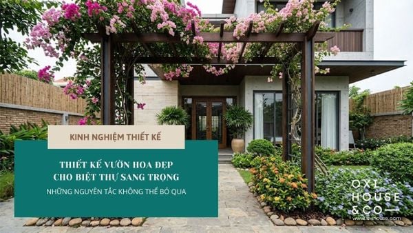 BÍ QUYẾT THIẾT KẾ VƯỜN HOA ĐẸP TUYỆT MỸ TRÒN TRỊA SẮC HƯƠNG CHO BIỆT THỰ