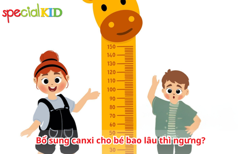 Bổ sung canxi cho bé bao lâu thì ngưng?
