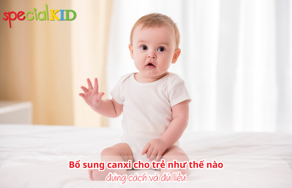 Bổ sung canxi cho trẻ như thế nào là đúng cách và đủ liều