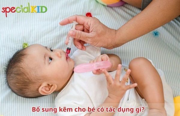 Bổ sung kẽm cho bé có tác dụng gì?