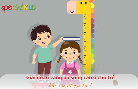 Giai đoạn vàng bổ sung canxi cho trẻ khi nào để cao lớn?