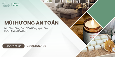Mùi Hương An Toàn: Lựa Chọn Sống Còn Giữa Hàng Ngàn Sản Phẩm Thơm Hóa Học