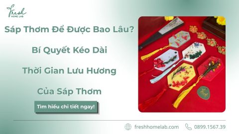 Sáp Thơm Để Được Bao Lâu? Dấu Hiệu Hết Hạn Và Mẹo Dùng Bền Mùi Hơn