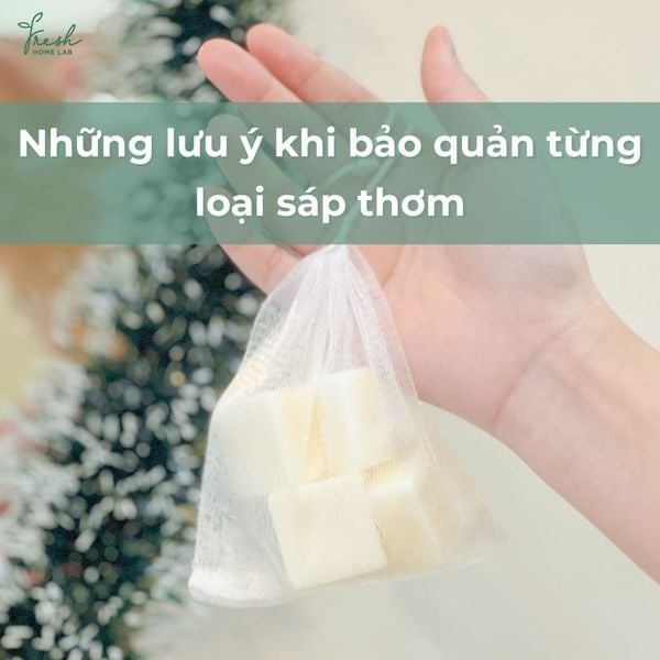Những lưu ý khi bảo quản từng loại sáp thơm