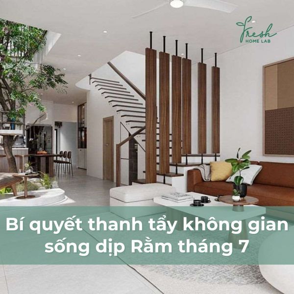 bí quyết thanh tẩy và làm thơm không gian sống rằm tháng 7