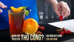 NHÂN VIÊN CỦA QUÁN CÓ ĐANG ĐONG ĐẾM CÔNG THỨC THỦ CÔNG?